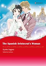 Télécharger le livre :  Harlequin Comics: The Spanish Aristocrat's Woman