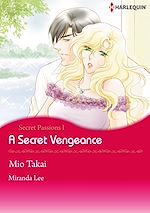 Télécharger le livre :  Harlequin Comics: Secret Passions - Tome 1 : A Secret Vengeance