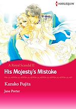 Télécharger le livre :  Harlequin Comics: A Royal Scandal - Tome 2 : His Majesty's Mistake