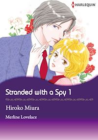 Download this ebook Harlequin Comics: Stranded With A Spy - Volume 1