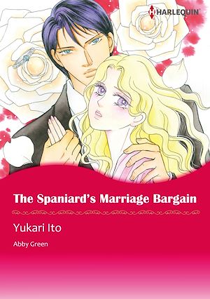 Téléchargez le livre :  Harlequin Comics: The Spaniard's Marriage Bargain