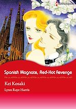 Télécharger le livre :  Harlequin Comics: Spanish Magnate, Red-Hot Revenge