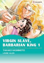 Télécharger le livre :  Harlequin Comics: Virgin Slave, Barbarian King 1
