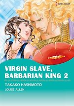 Télécharger le livre :  Harlequin Comics: Virgin Slave, Barbarian King 2