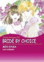 Télécharger le livre :  Harlequin Comics: Italian Grooms : Bride by Choice - Tome 3