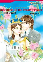 Télécharger le livre :  Harlequin Comics: Marrying His Majesty - Tome 2: Betrothed: To the People' s Prince
