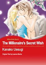 Télécharger le livre :  Harlequin Comics: Million Dollar Men: The Millionaire's Secret Wish - Tome 3