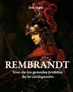 Télécharger le livre :  Rembrandt - Uno de los grandes profetas de la civilización»