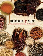 Télécharger le livre :  Comer y ser. Raíces gastronómicas de México