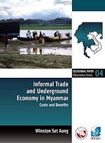 Télécharger le livre :  Informal Trade and Underground Economy in Myanmar