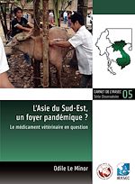 Télécharger le livre :  L'Asie du Sud-Est, un foyer pandémique ?