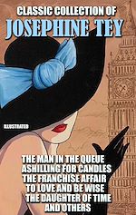 Télécharger le livre :  Classic collection of Josephine Tey. Illustrated