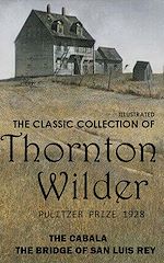 Télécharger le livre :  The Classic Collection of Thornton Wilder. Pulitzer Prize 1928