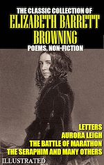 Télécharger le livre :  The classic collection of Elizabeth Barrett Browning. Poems. Non-Fiction. Letters. Illustrated