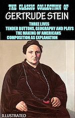 Télécharger le livre :  The Classic Collection of Gertrude Stein. Illustrated