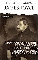 Télécharger le livre :  The Complete Works of James Joyce. Illustrated