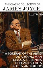 Télécharger le livre :  The Classic Collection of James Joyce. Illustrated