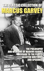 Télécharger le livre :  The Classic Collection of Marcus Garvey