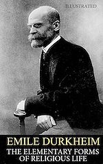 Télécharger le livre :  The Elementary Forms of the Religious Life. Illustrated