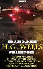 Télécharger le livre :  The Classic Collection of H.G. Wells. Novels and Stories. Illustrated