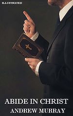 Télécharger le livre :  Abide in Christ. Illustrated