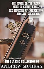 Télécharger le livre :  The Classic Collection of Andrew Murray. Illustrated