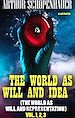 Télécharger le livre :  The World as Will and Idea (The World as Will and Representation). Vol. 1, 2, 3. Illustrated