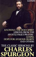 Télécharger le livre :  The Classic Sermons by Charles Spurgeon. Illustrated