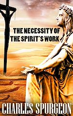 Télécharger le livre :  The Necessity of the Spirit's Work