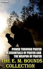 Télécharger le livre :  The E. M. Bounds Collection. Illustrated