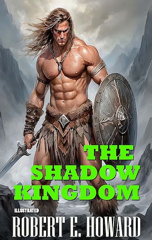Téléchargez le livre :  The Shadow Kingdom. Illustrated