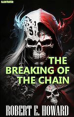 Télécharger le livre :  The Breaking of the Chain. Illustrated