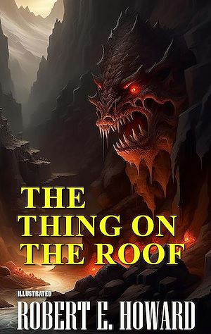 Téléchargez le livre :  The Thing on the Roof. Illustrated