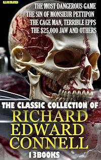 Téléchargez le livre :  The Classic Collection of Richard Edward Connell (13 books). Illustrated