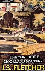 Télécharger le livre :  The Yorkshire Moorland Mystery. Illustrated