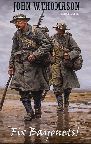 Téléchargez le livre :  Fix Bayonets! Illustrated