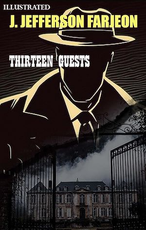 Téléchargez le livre :  Thirteen Guests. Illustrated
