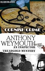 Télécharger le livre :  Cornish Crime. An Inspector Treadgold Mystery. Illustrated