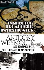 Télécharger le livre :  Inspector Treadgold Investigates. An Inspector Treadgold Mystery. Illustrated