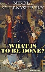 Télécharger le livre :  What is to be done? Illustrated