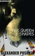 Télécharger le livre :  The Queen of Spades. Illustrated