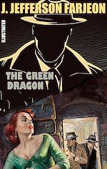 Télécharger le livre :  The Green Dragon. Illustrated