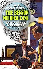 Télécharger le livre :  The Benson Murder Case. Philo Vance Mysteries. Illustrated