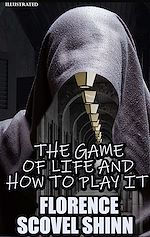Télécharger le livre :  The Game of Life and How to Play It. Illustrated