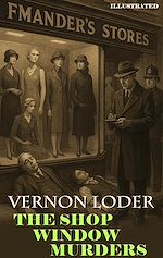 Télécharger le livre :  The Shop Window Murders. Illustrated