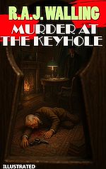 Télécharger le livre :  Murder at the Keyhole. Illustrated