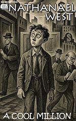 Download this eBook A Cool Million. Illustrated