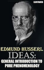 Télécharger le livre :  Ideas: General Introduction to Pure Phenomenology. Illustrated