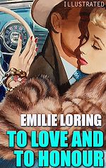 Télécharger le livre :  To Love and To Honour. Illustrated