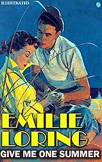 Télécharger le livre :  Give Me One Summer. Illustrated